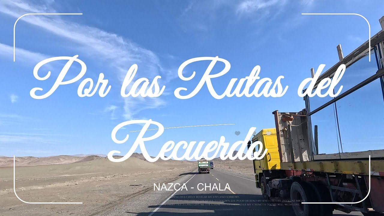 RUTA : NAZCA - CHALA PART_3 (NAZCA: AVENTURA RUMBO A CHALA EN 4K 🌵🚙🌊 |DESIERTO, POLVO Y OCÉANO)