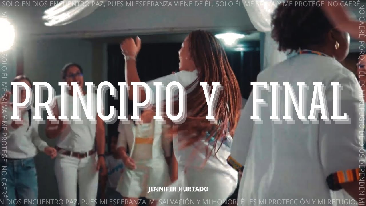Principio y Final - Jennifer Hurtado (Video Oficial)