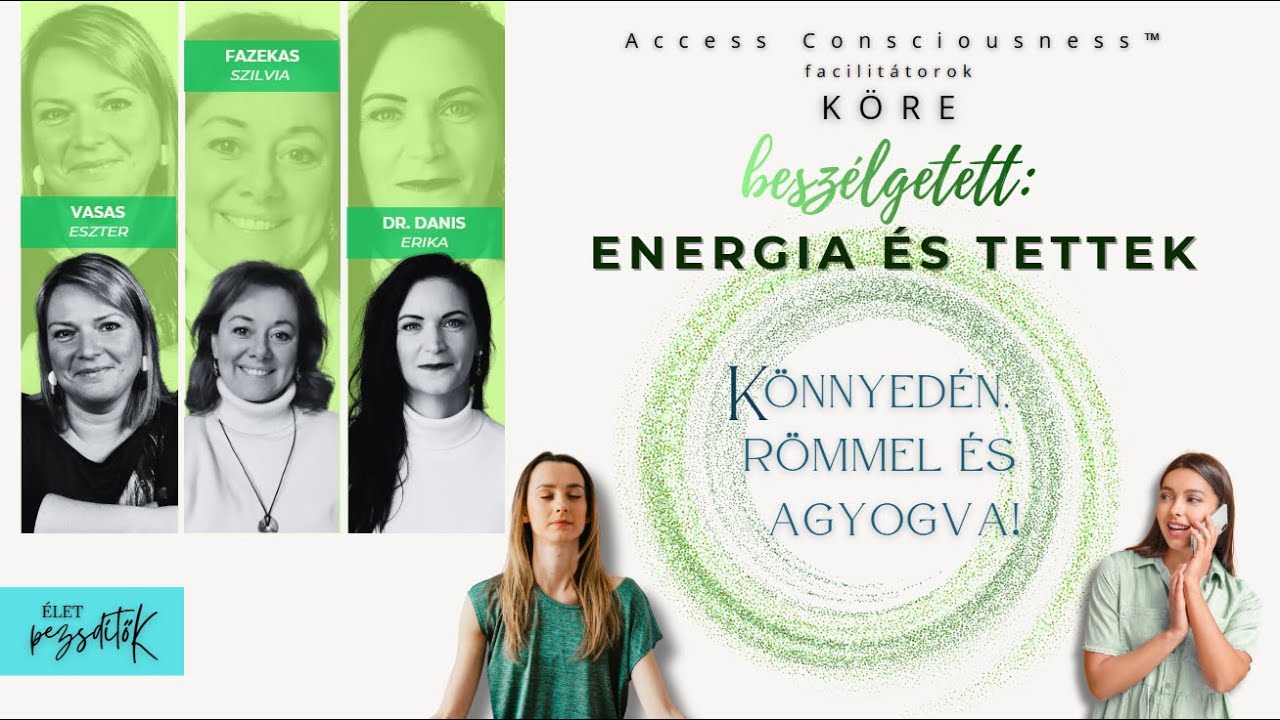 Energetikai teremtésről és tettekről beszélgettünk: Vasas Eszter, Fazekas Szilvia és Dr. Danis Erika