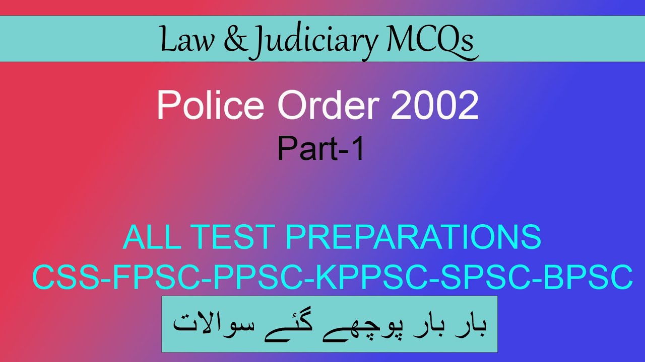 Police Order 2002 Part-1 | Law & Judiciary MCQs