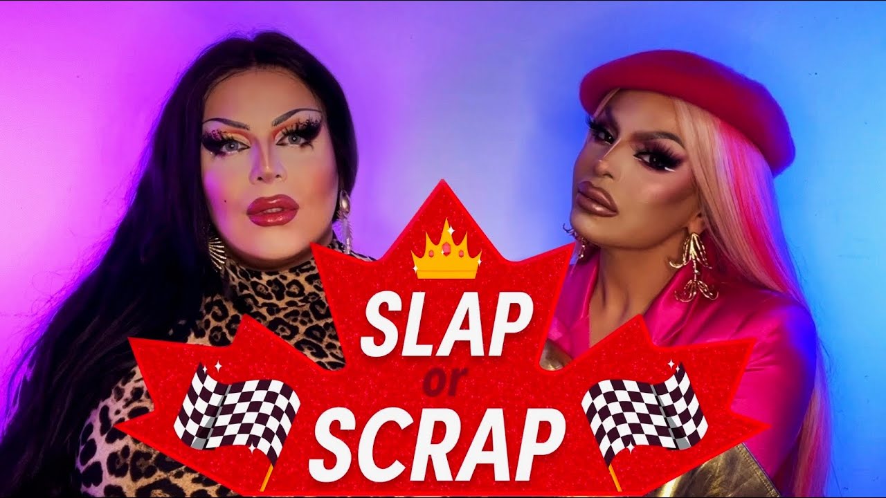 Canada's Drag Race S3 x Slap or Scrap: 