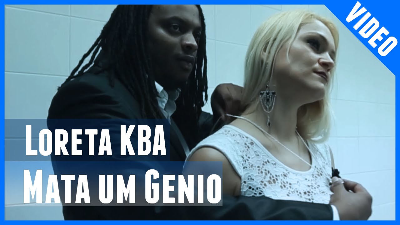 Loreta KBA - Mata um Genio (Video Oficial) "no iTunes & Spotify"