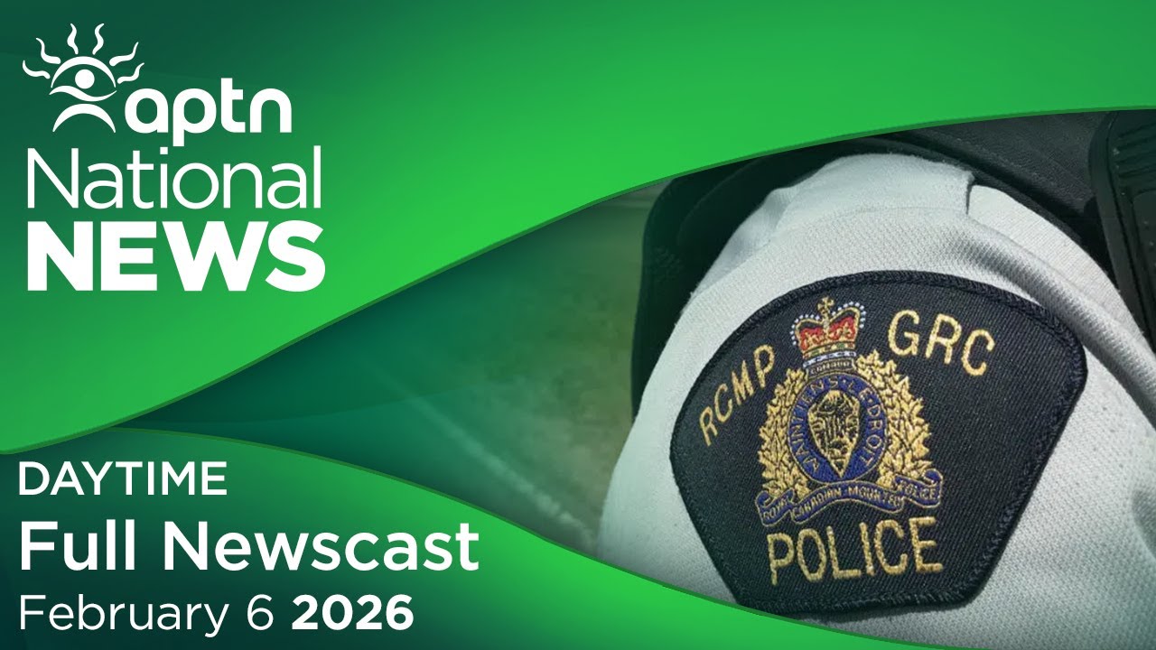 APTN National News: February 6, 2026
