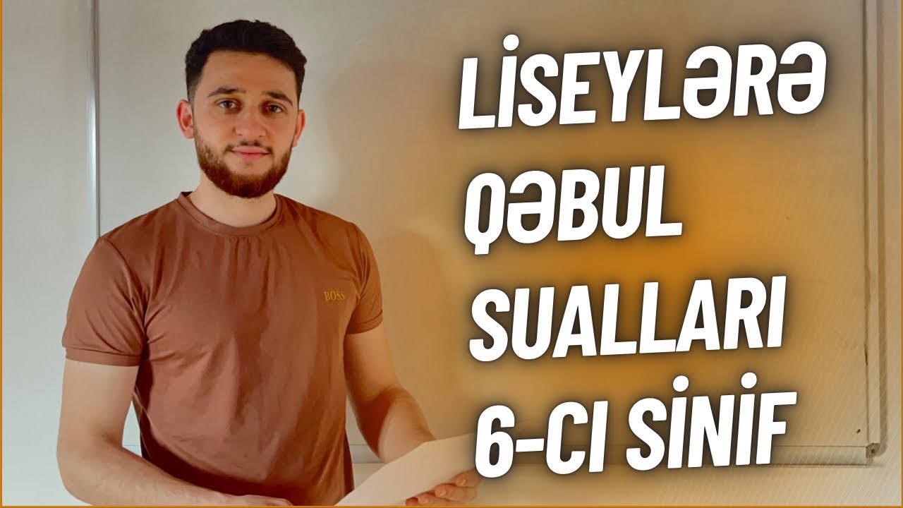✅ Lisey və gimnaziyalara qəbul sualları (2020-2021) | 6-cı sinif