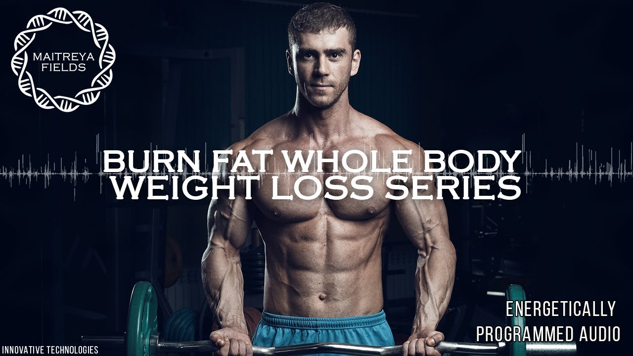 BURN FAT Whole Body - Weight Loss Series / Energetically Programmed Audio / Maitreya Reiki™
