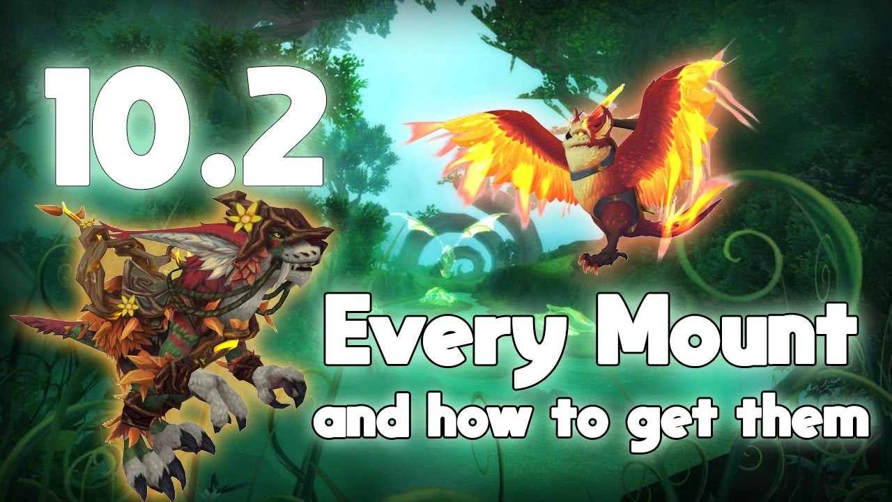 All the new WoW 10.2 Emerald Dream Mounts and where/how to get them