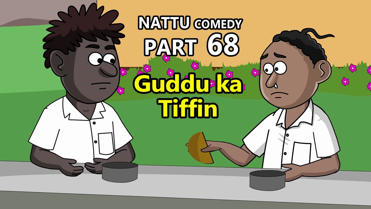 Nattu Comedy Part 68 || Guddu ka Tiffin
