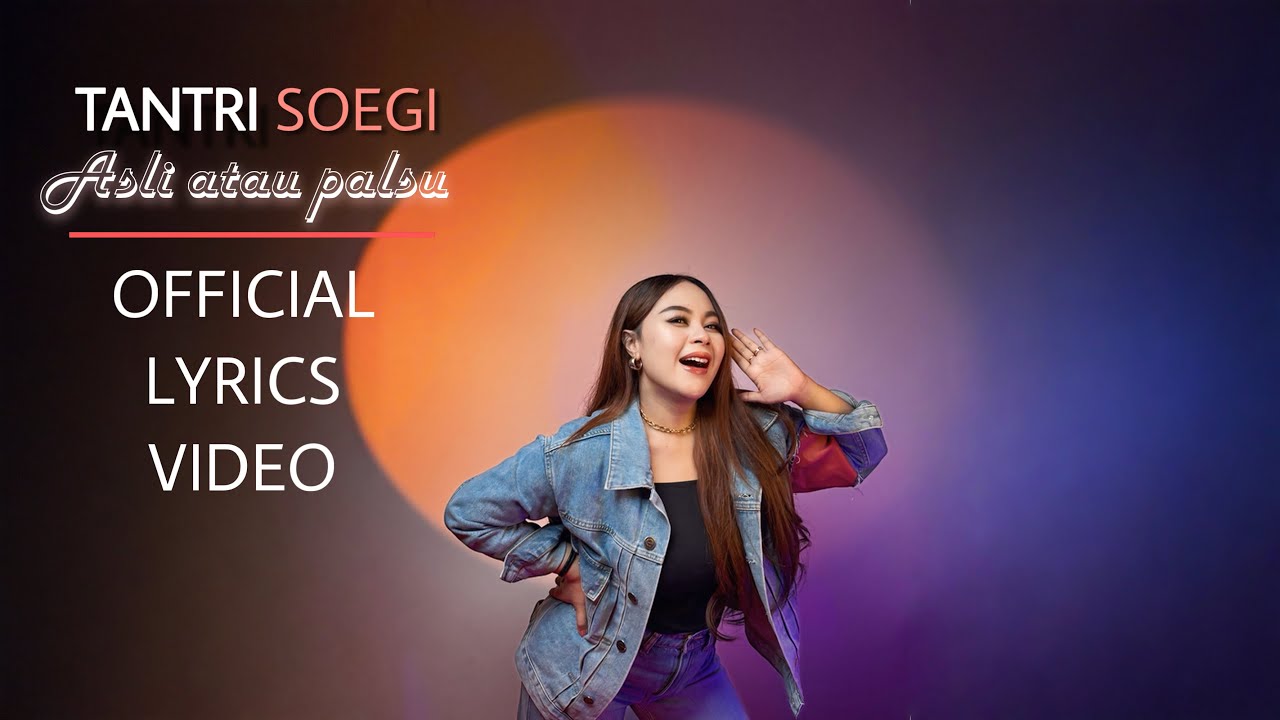 Tantri Soegi - Asli Atau Palsu (Official Lyrics Video)