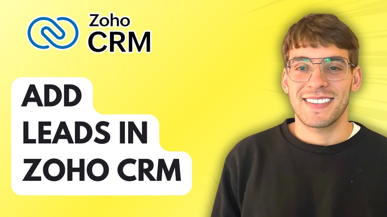 How to Add Leads in Zoho CRM [2026 Full Guide]