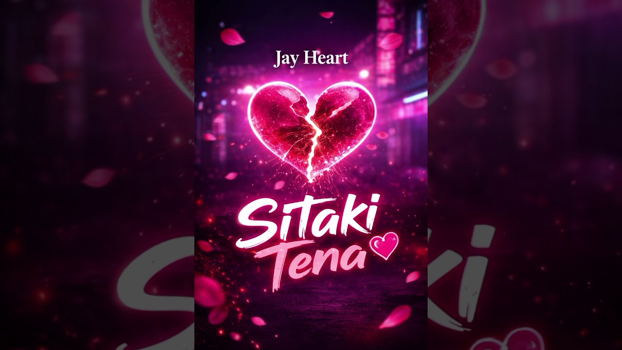 Official jayheart💔 _sitaki Tena audio ####trending