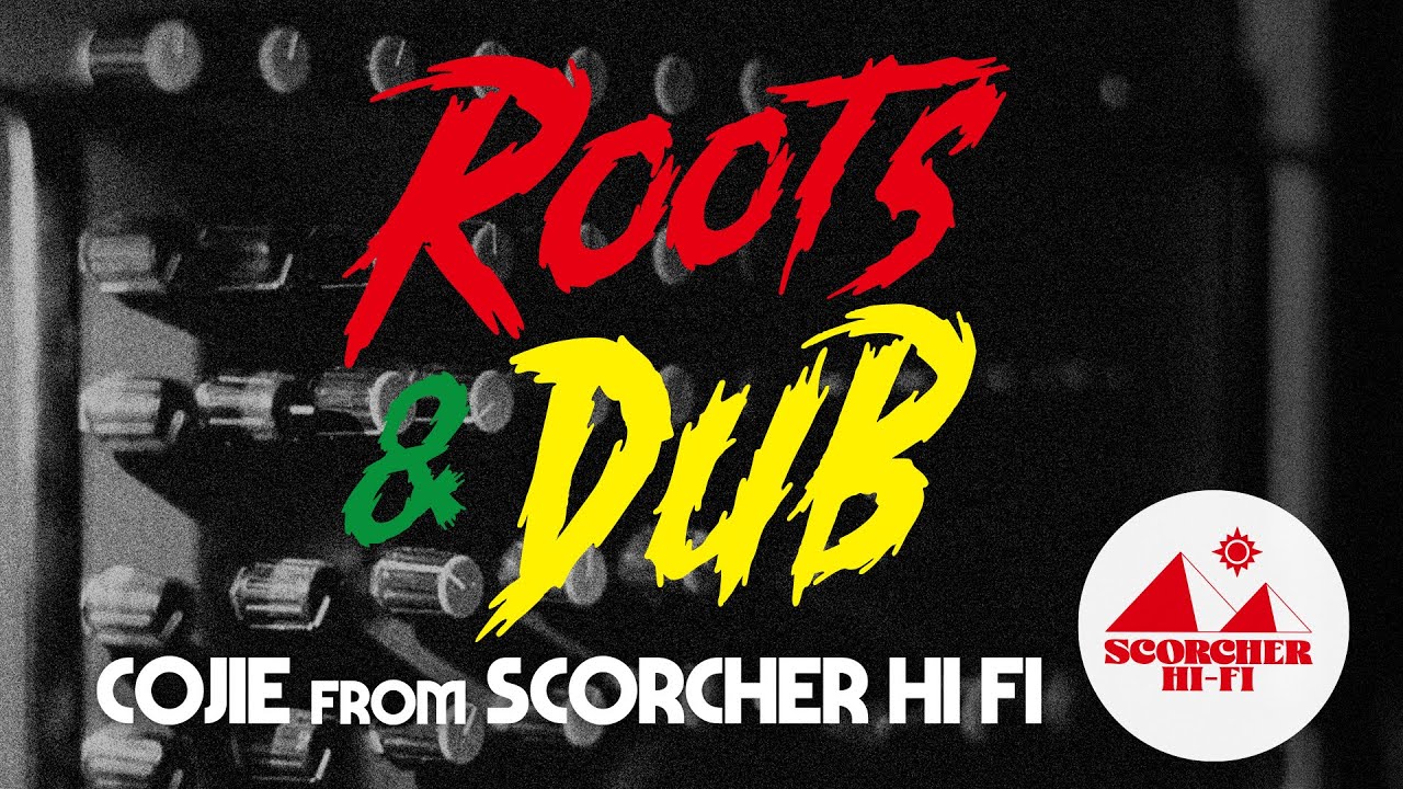 ROOTS & DUB  selection by COJIE (SCORCHER Hi FI / MIGHTY CROWN)