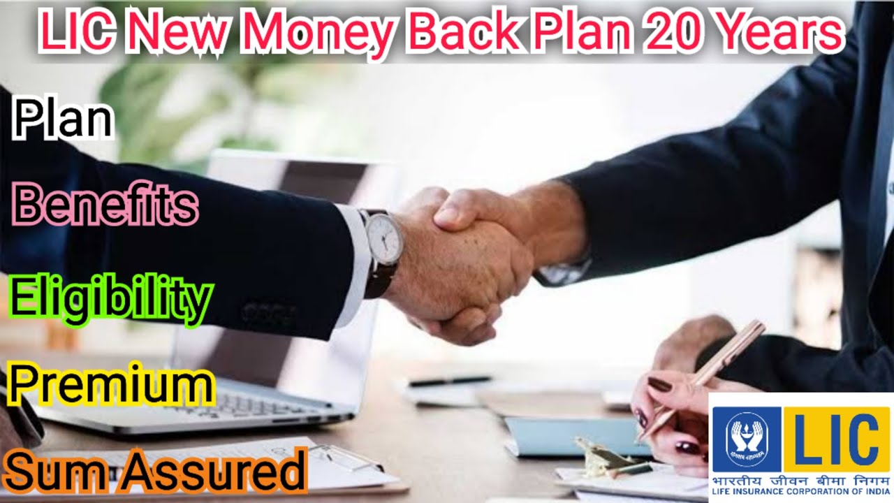 LIC New Money Back Plan 20 Years. What is the LIC New Money Back Plan 20 Years? Benefits of LIC