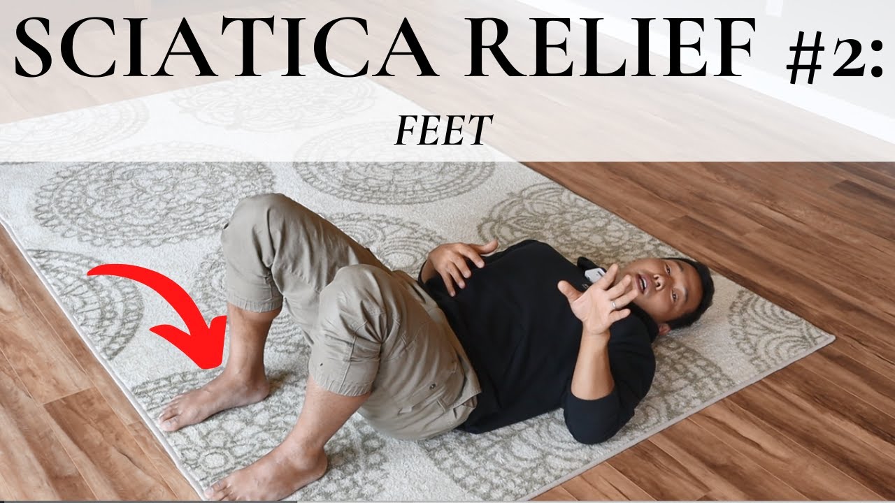 SCIATICA EXERCISES FOR SCIATICA PAIN #2: FEET