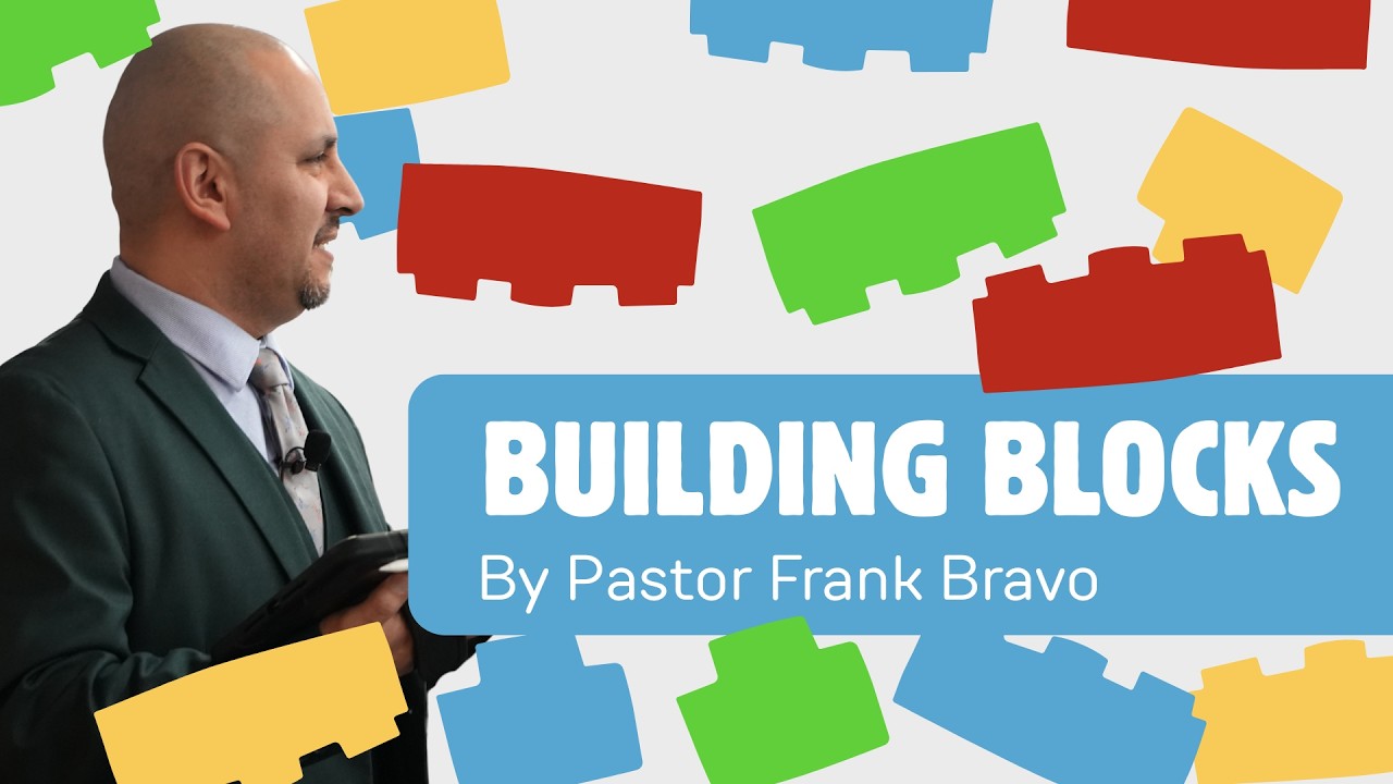 BUILDING BLOCKS | Pastor Frank Bravo | 02/22/2026 | Sunday AM