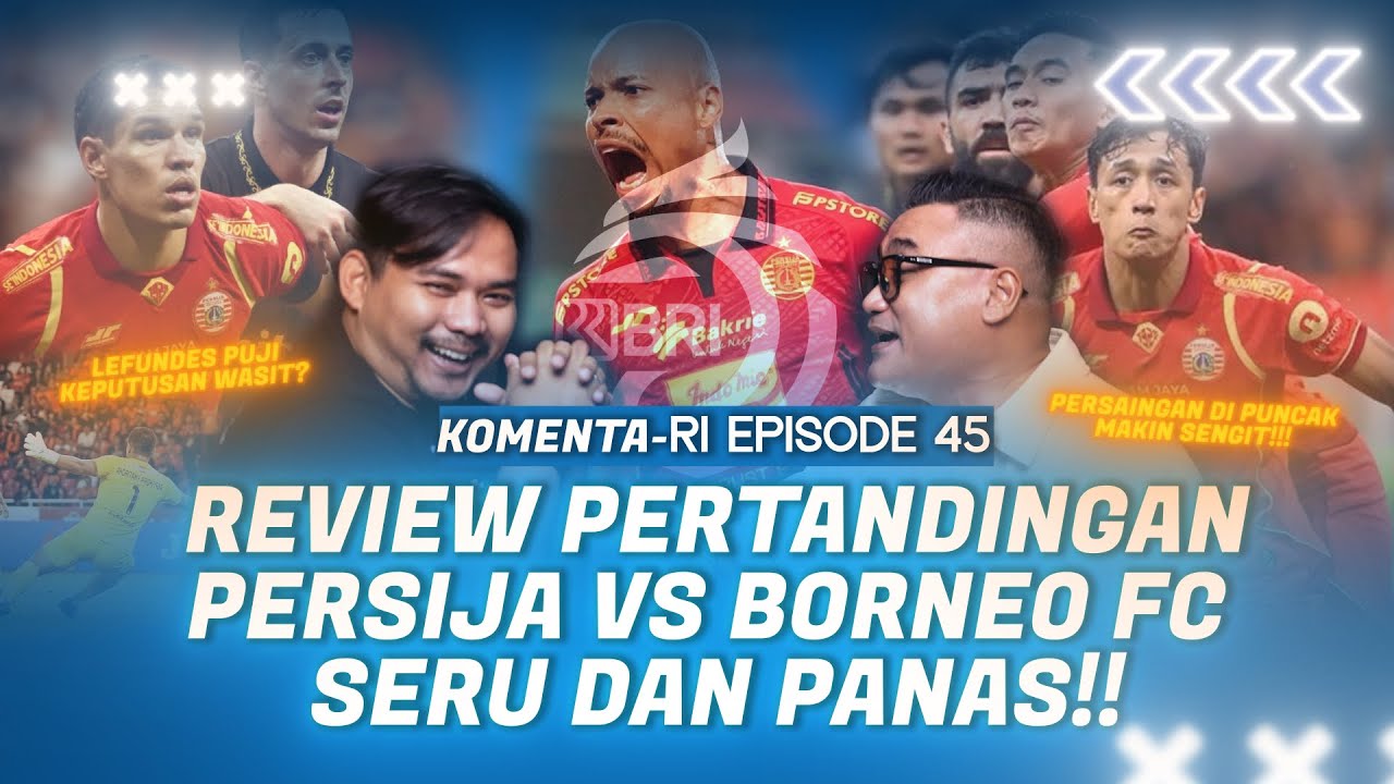 CERITA DIBALIK PERSIJA VS BORNEO FC !.