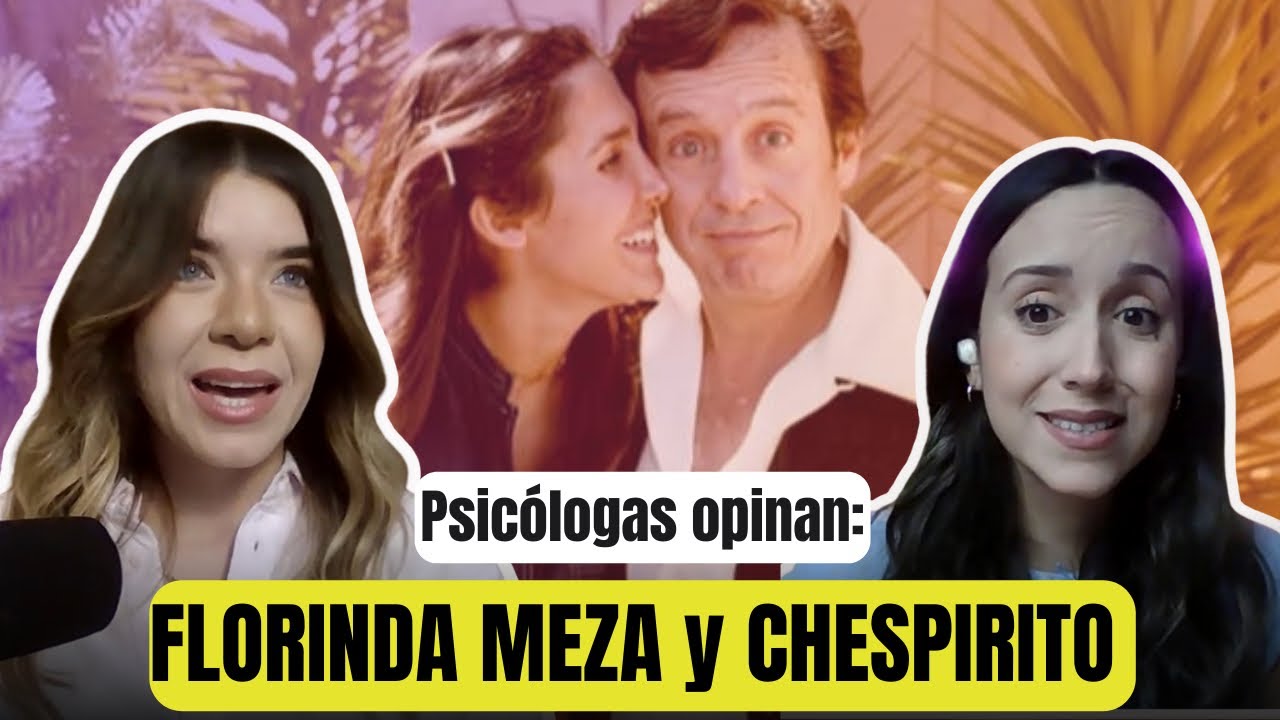 ¿Fue FLORINDA la VILLANA? La VERDAS detrás de su RELACIÓN - Psicólogas OPINAN