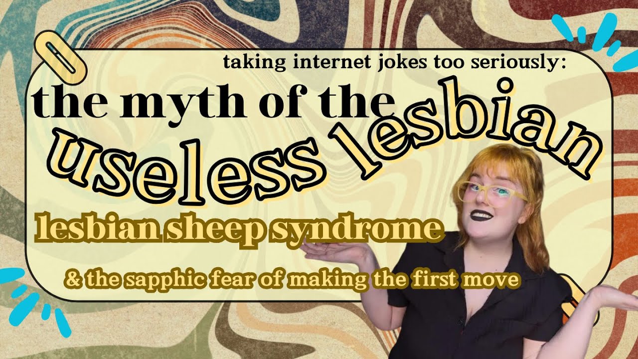 Useless Lesbians, Lesbian Sheep Syndrome, & the missed point of sapphic hesitation (Video essay)