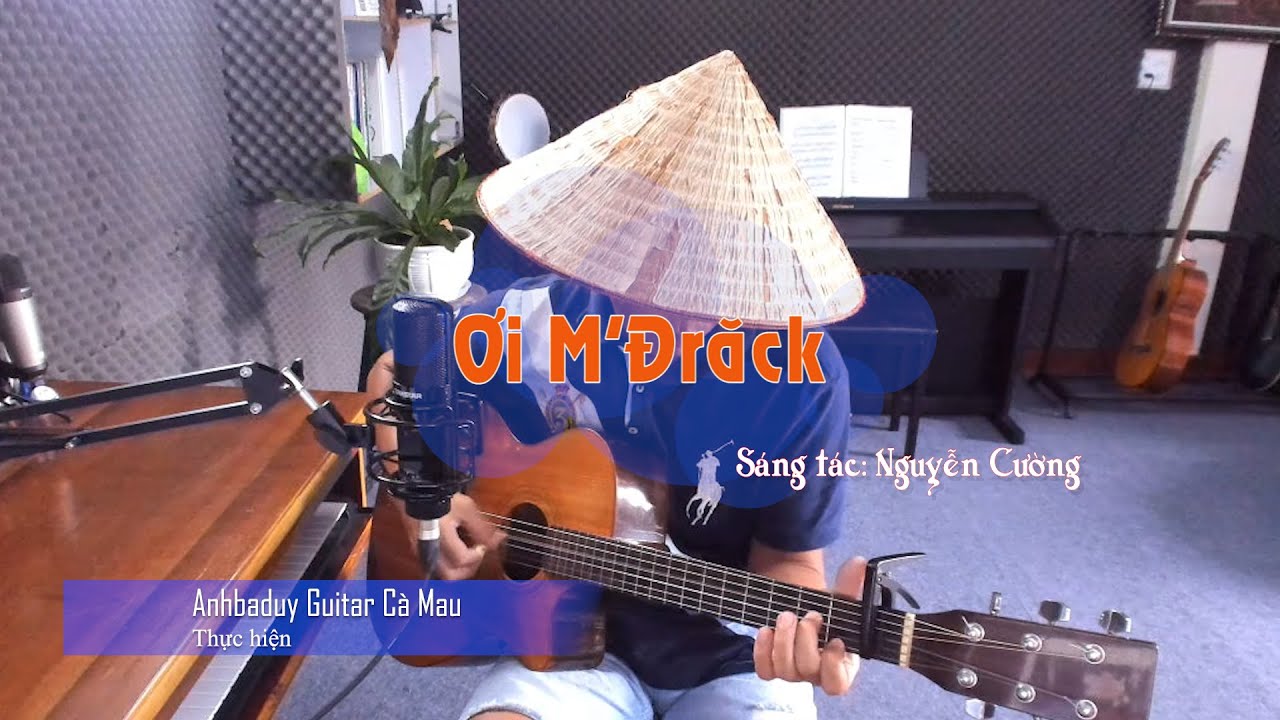 Ơi M'Đrăck (guitar) - Anhbaduy Guitar Cà Mau