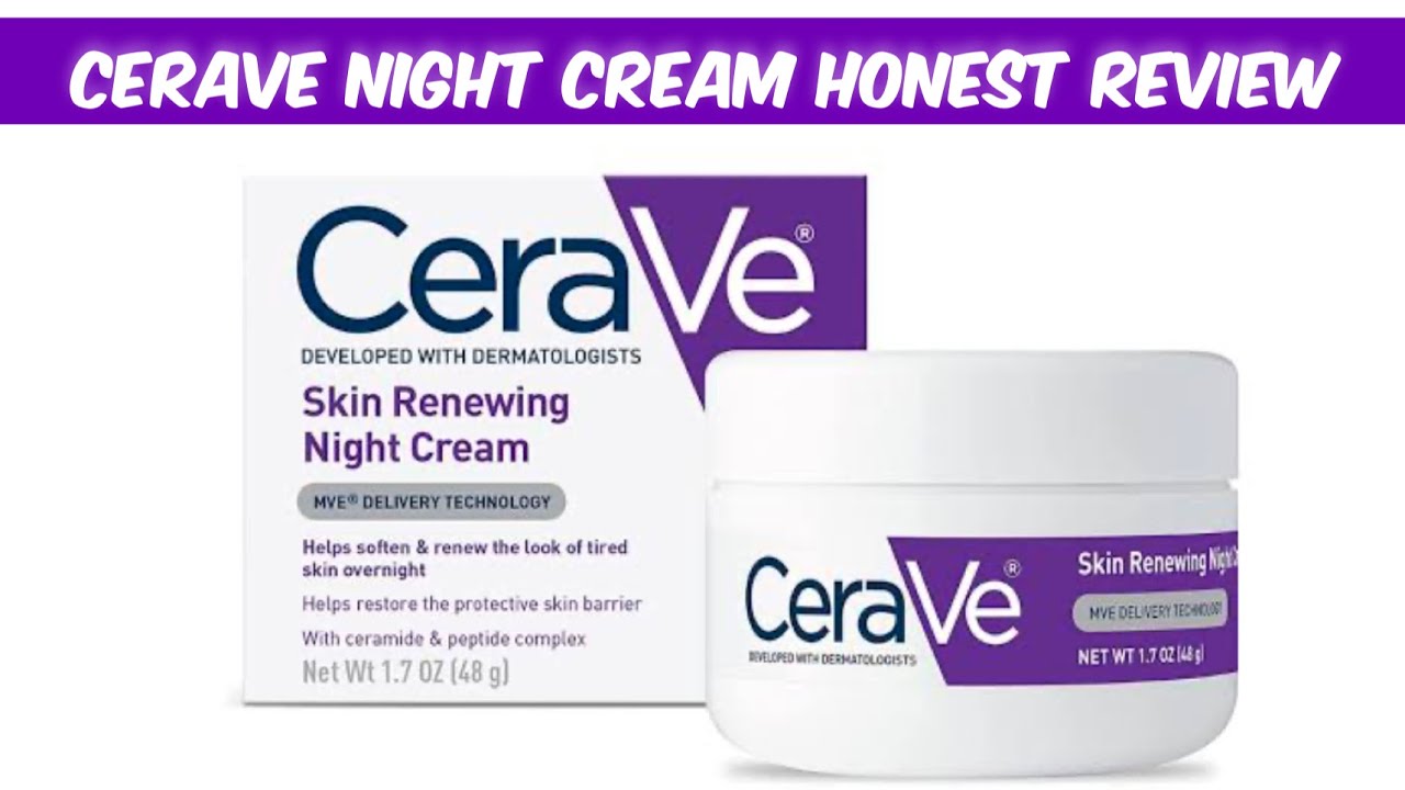 *Cerave* Night Cream Honest Review| Cerave Night Cream এর সঠিক ব্যবহার জেনে নিন!