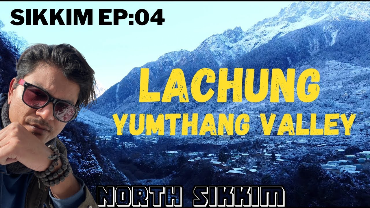 Lachung | Yumthang Valley | Zero Point | North Sikkim | Sikkim EP:04 vixtravel