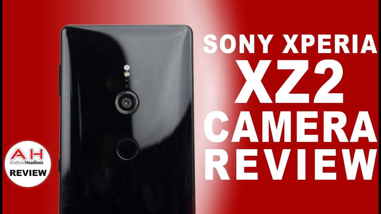 Sony Xperia XZ2 Camera Review - Sony's Big Return