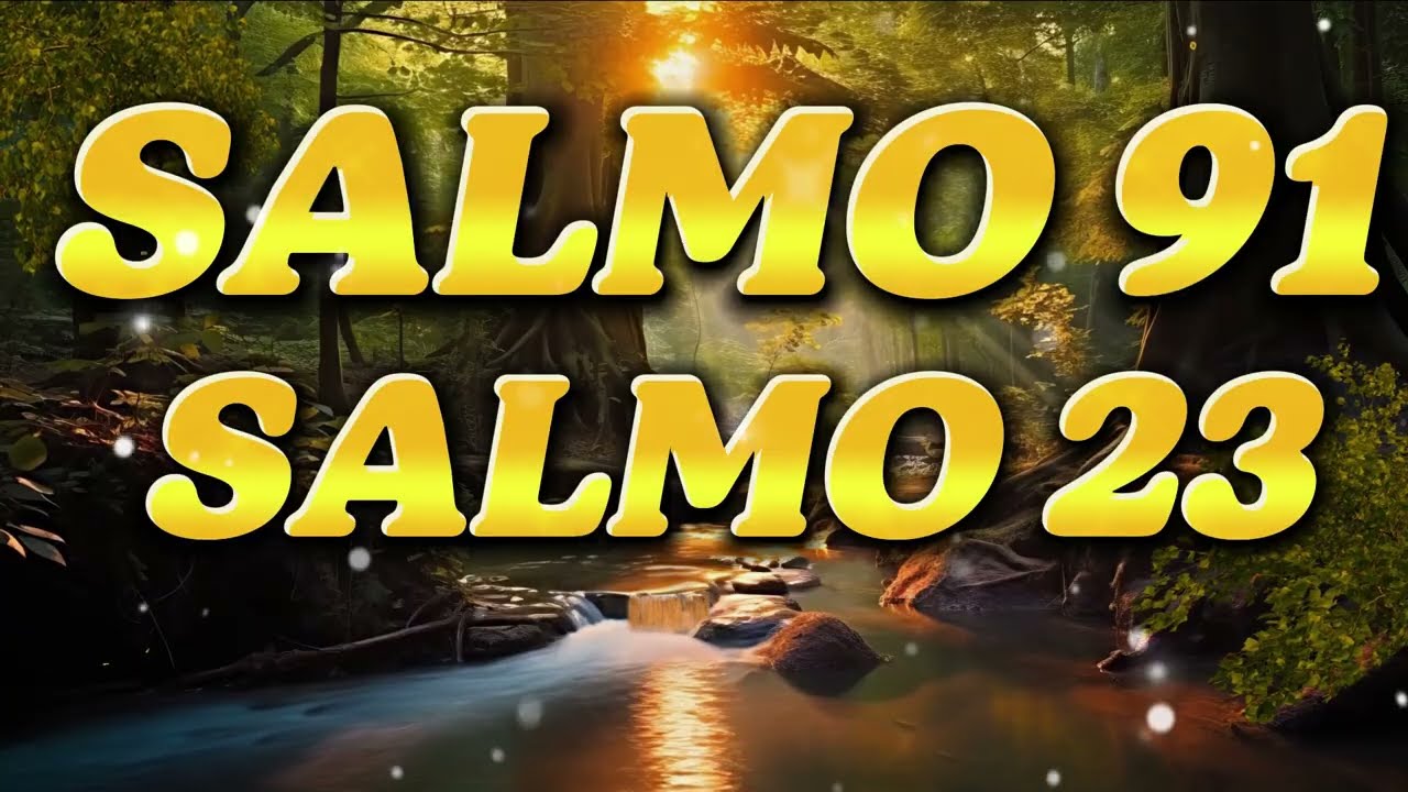 ORACIÓN DEL DÍA 08 de MARZO – SALMO 91 Y SALMO 23: LAS DOS ORACIONES MÁS PODEROSAS DE LA BIBLIA