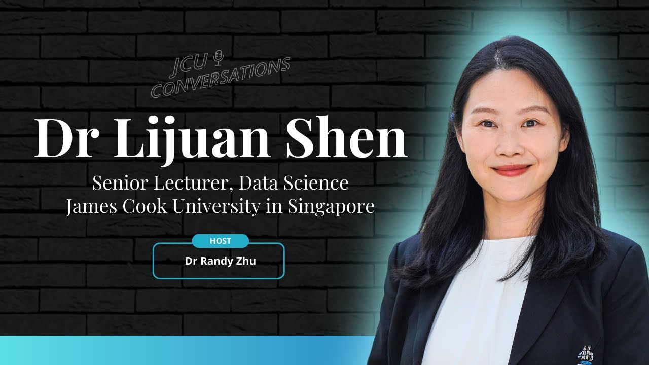 Ep44: James Cook University in Singapore’s Lijuan Shen: Data Science is Not Just Numbers