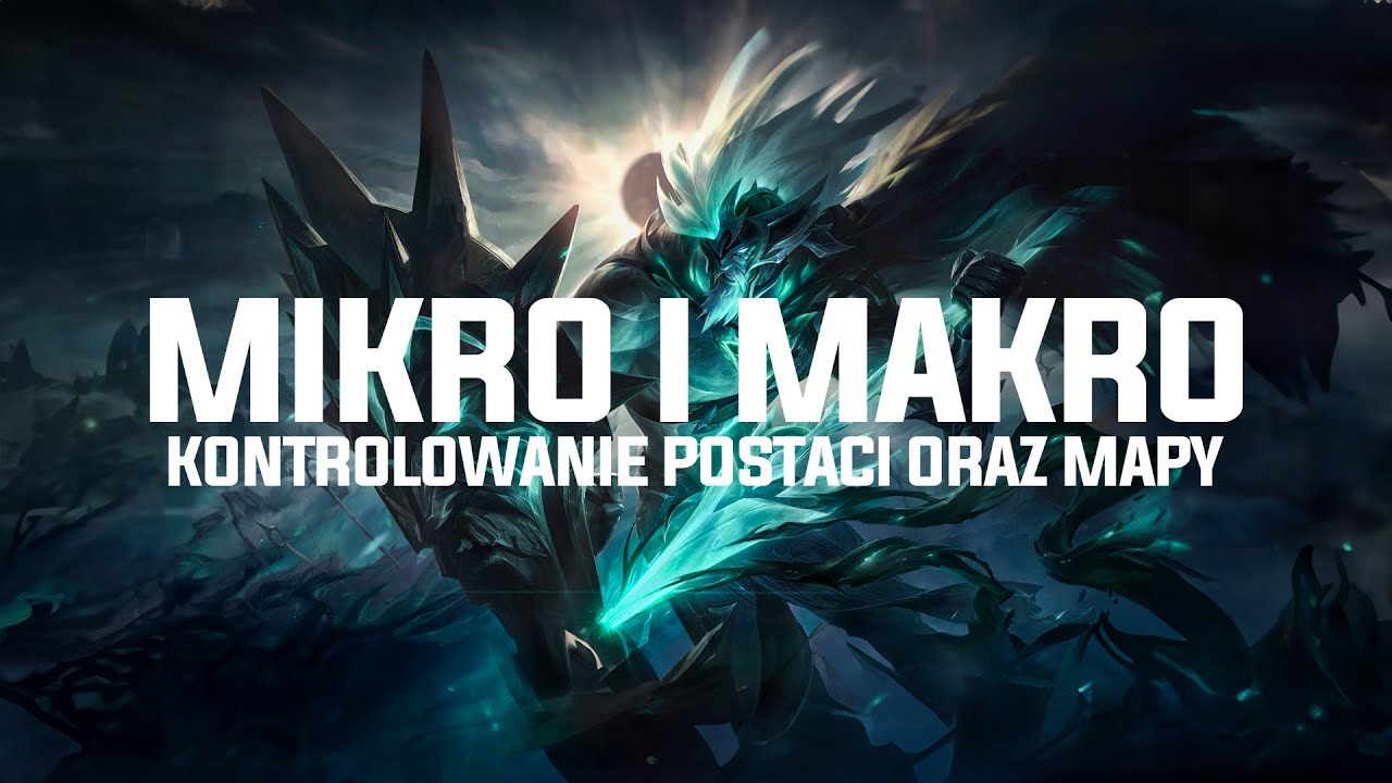 Mikro i Makro &mdash; League of Legends