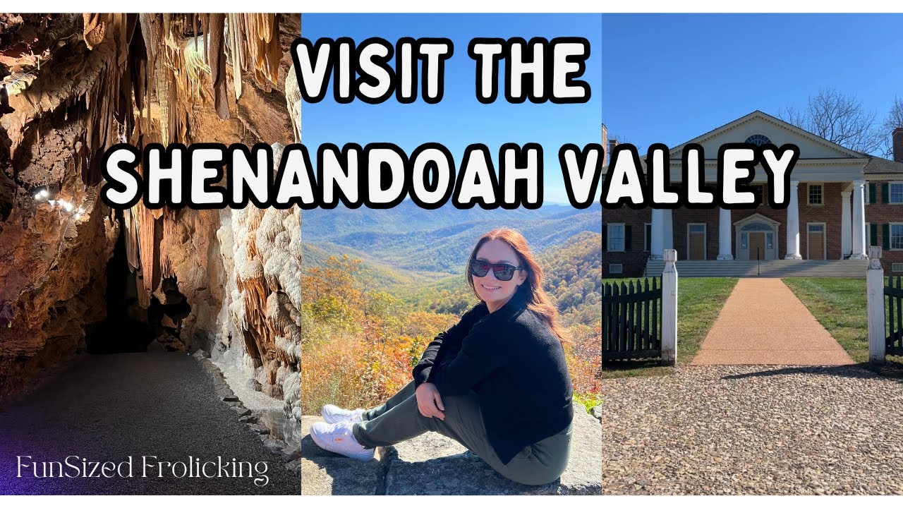 EXPLORING THE SHENANDOAH VALLEY