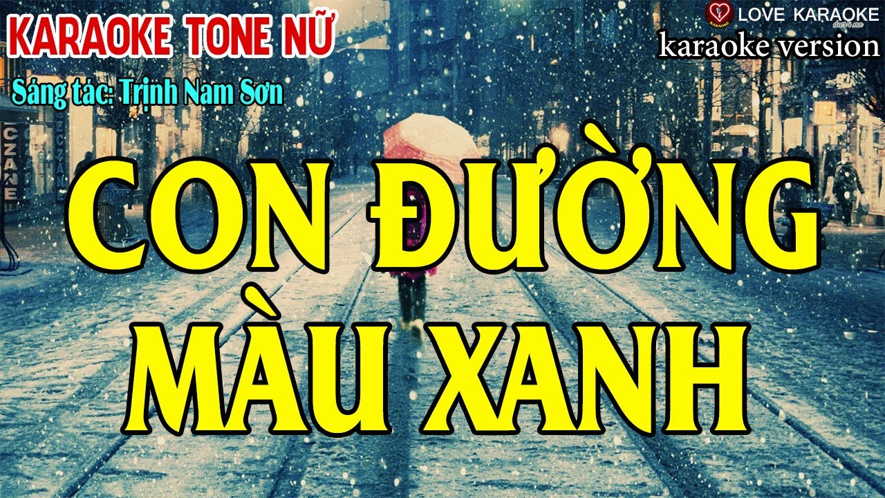 Karaoke Con Đường Màu Xanh Tone Nữ | Love Karaoke