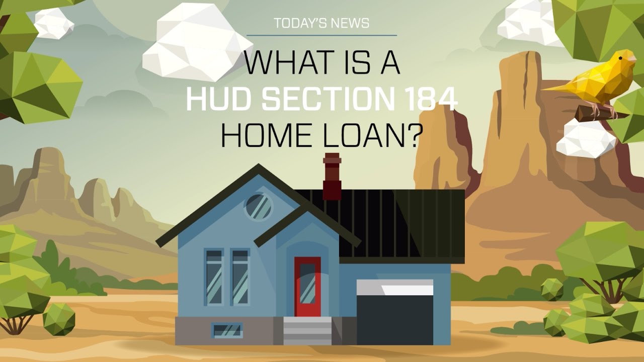 Cunningham & Company - What is a HUD Section 184 Home Loan?