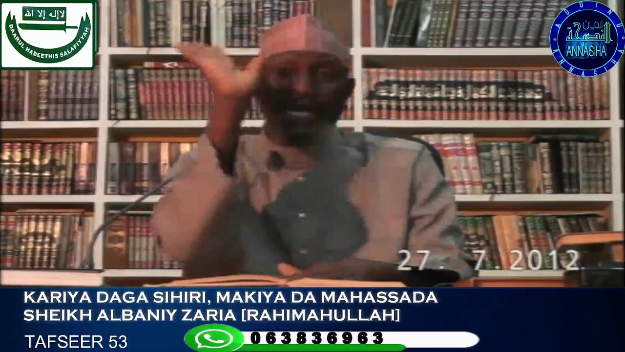 Kariya daga Sihiri, Makiya da Mahassada: Sheikh Albaniy Zaria Rahimahullah