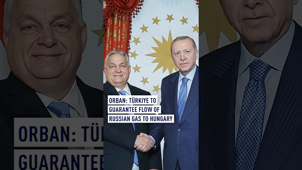 T&uuml;rkiye to guarantee flow of Russian gas to Hungary, Orban says