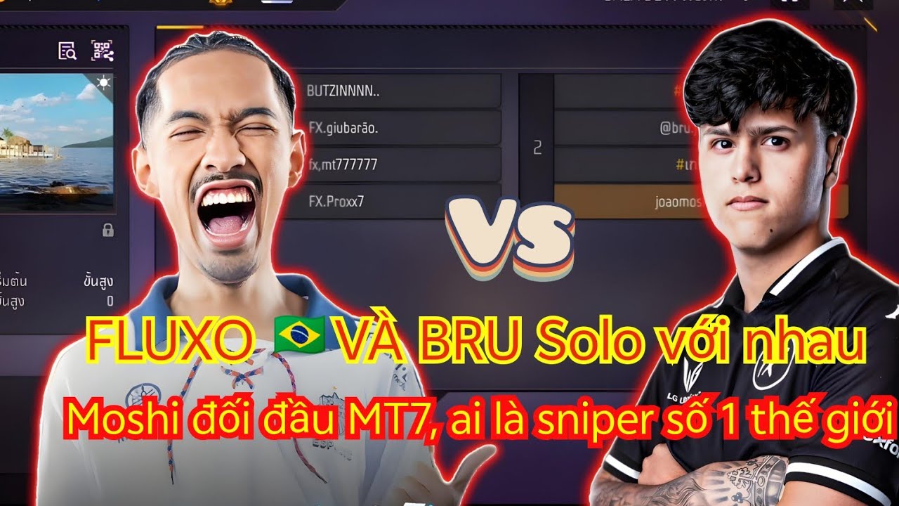 FLUXO 🇧🇷VÀ BRU Solo với nhau, khi Moshi đối đầu MT7, ai là sniper số 1 thế giới