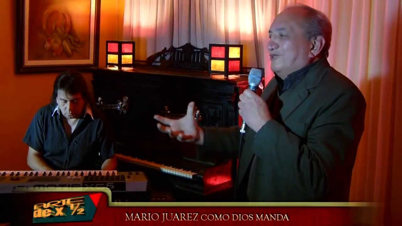 COMO DIOS MANDA - VOZ: MARIO JUAREZ/ PIANO: FRANCIS MORENO