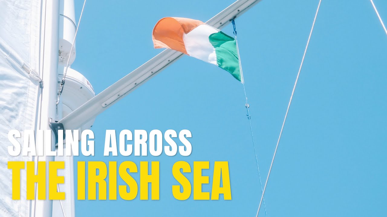 Sailing across the Irish Sea - Milford Haven to Arklow | Evocean Sailing
