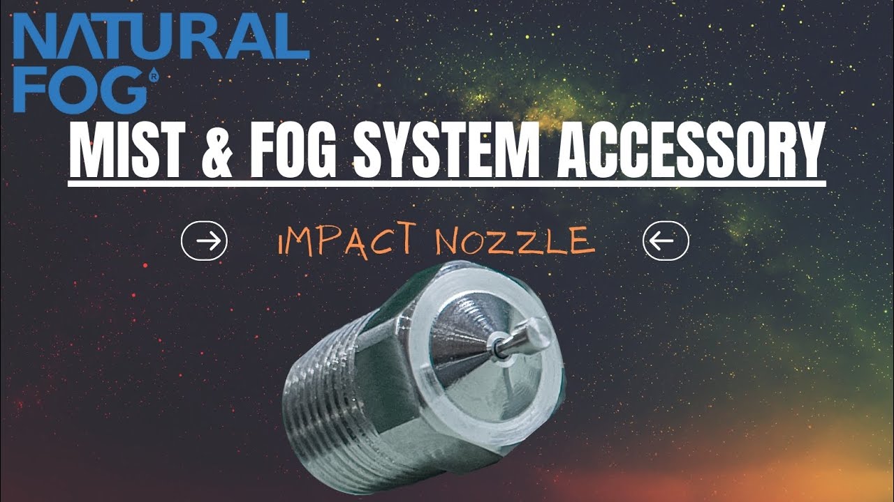 Natural Fog New Nozzle Product Release - Impact Fog Nozzle