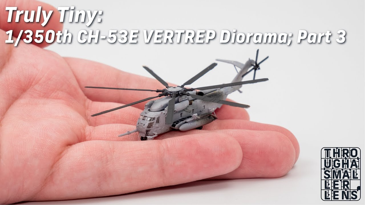 Making a 1/350th Scale CH-53E Model - 1/350th 688(i) VERTREP Diorama Part 3