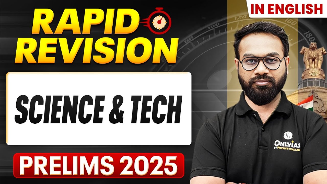 Complete Science and Tech Revision for UPSC Prelims 2025 | UPSC Prelims Revision