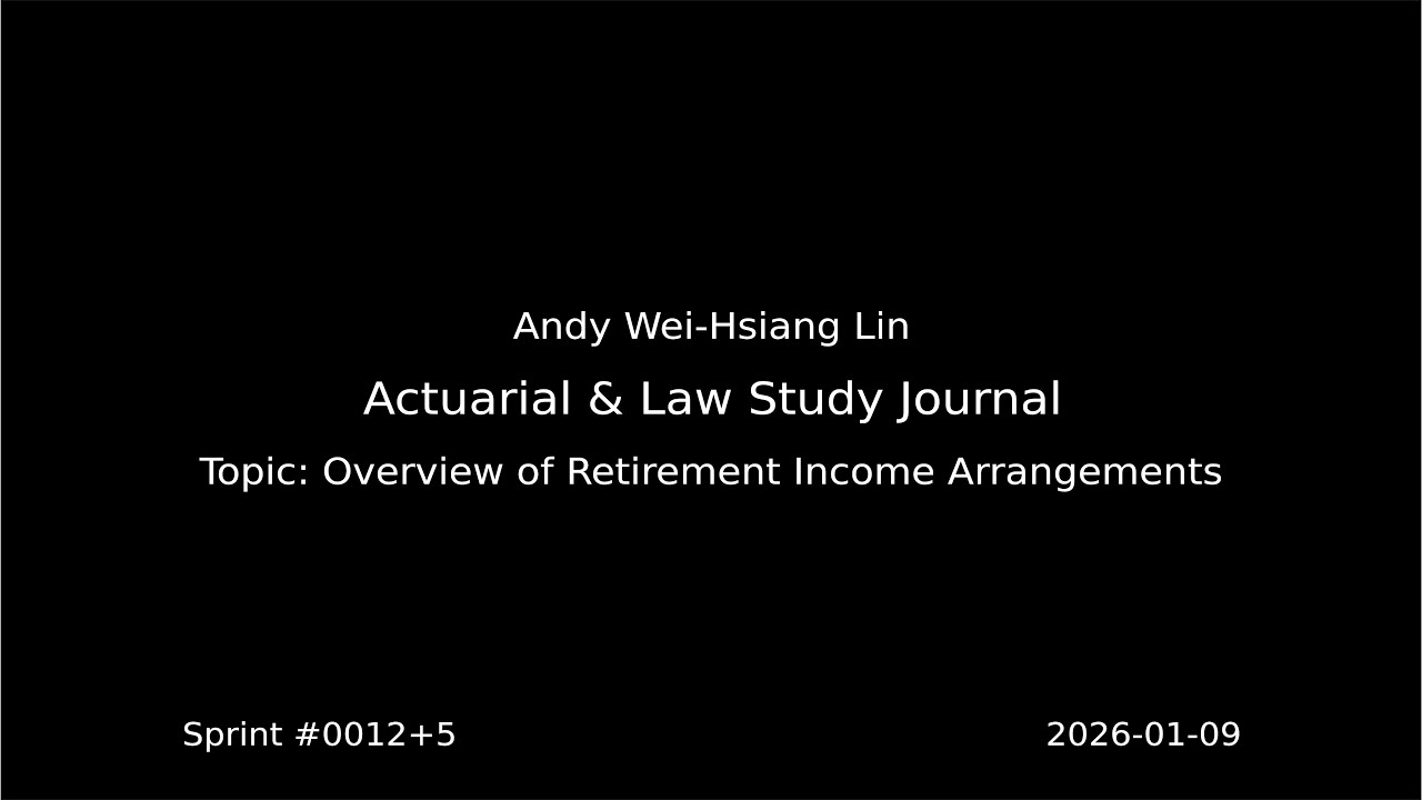 Actuarial & Law Study Journal | 2026-01-09 | Overview of Retirement Income Arrangements