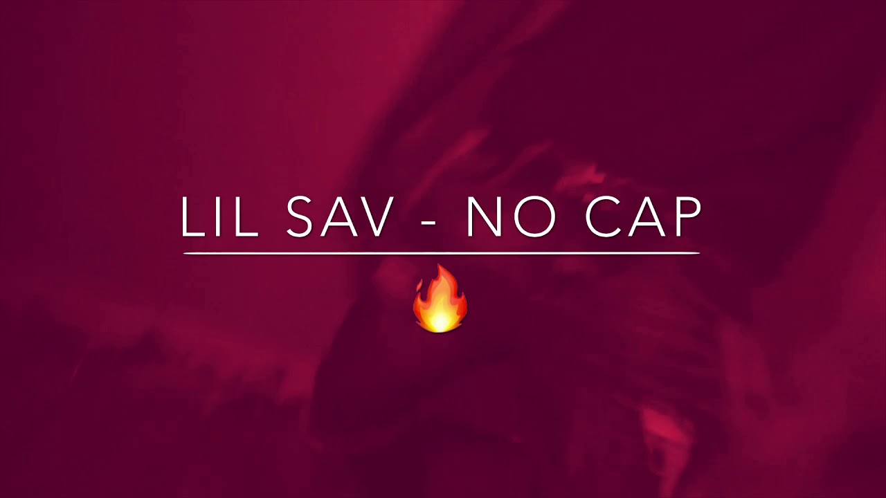 Lil Sav - No Cap  ( Filmed By Red Ice Beats )