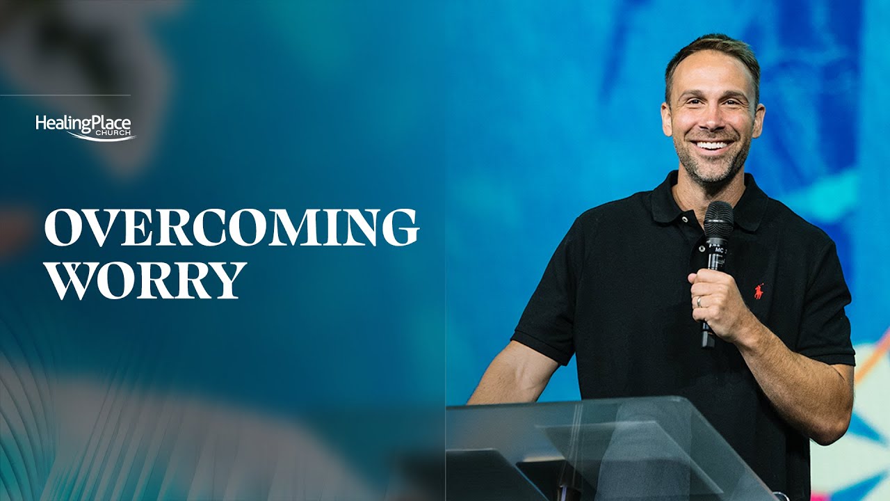 Overcoming Worry