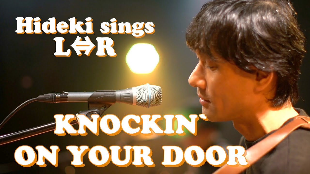 KNOCKIN' ON YOUR DOOR  / 黒沢秀樹  w/成瀬英樹 【Hideki sings L⇔R】