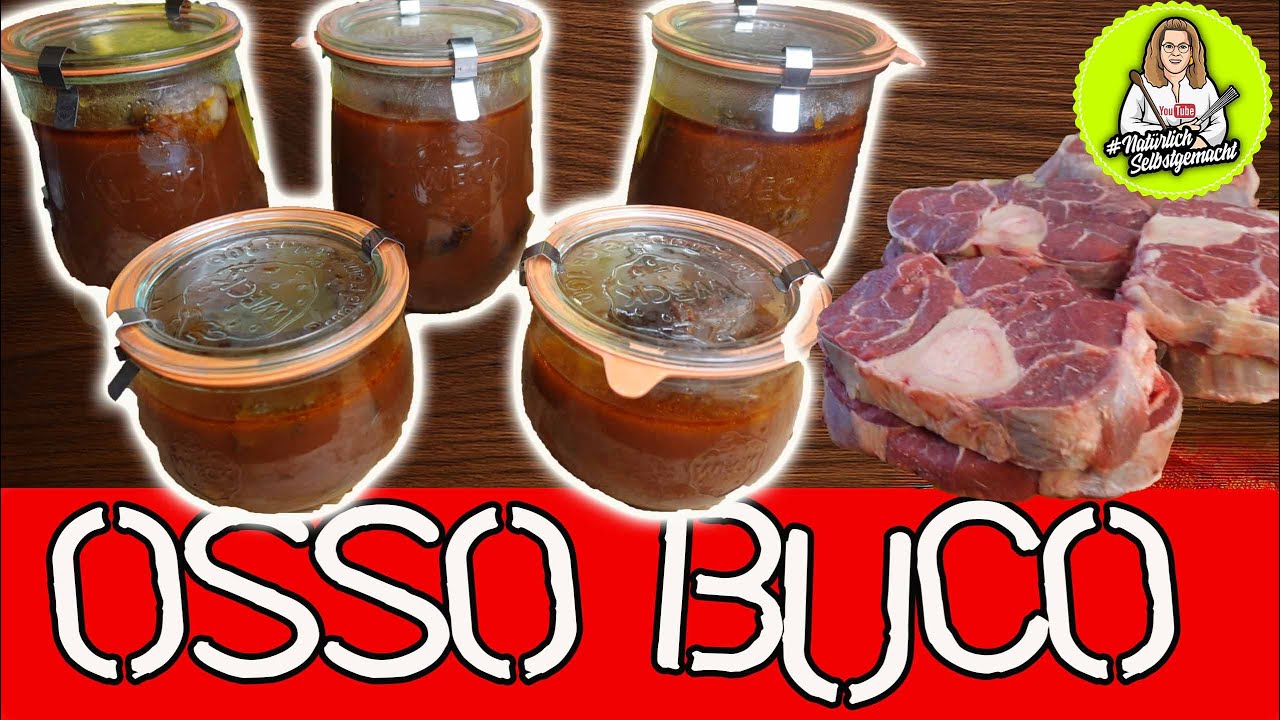 Osso Buco vom Rind auf meine Art kochen und einkochen