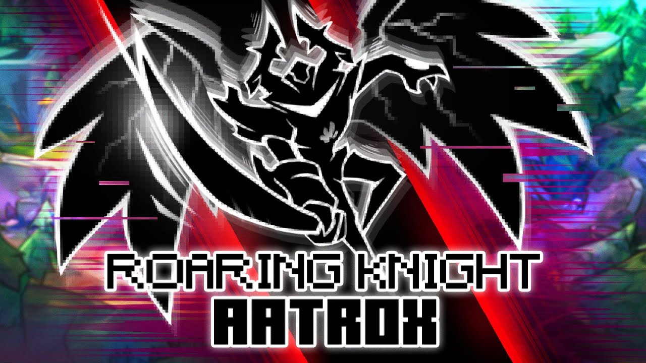 ROARING KNIGHT AATROX
