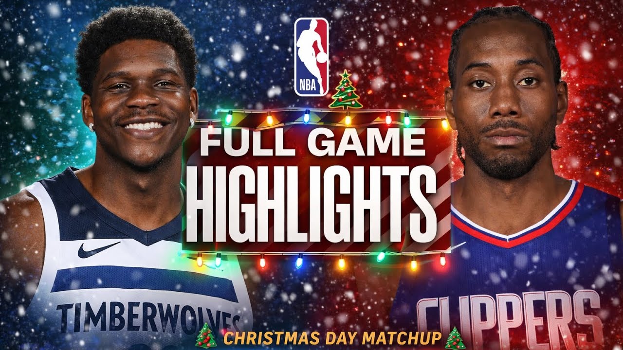 TIMBERWOLVES AT Clippers Christmas Day Full Game highlights 