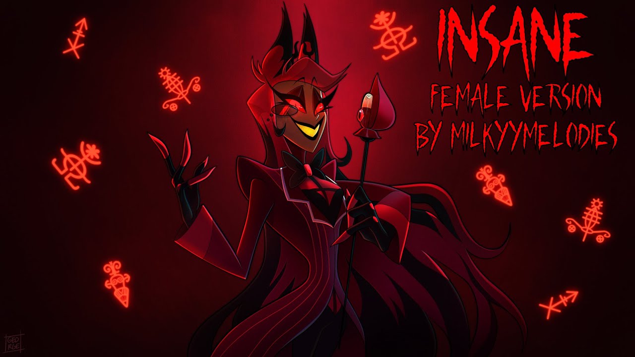 Insane | Hazbin Hotel |【Female Version By MilkyyMelodies】