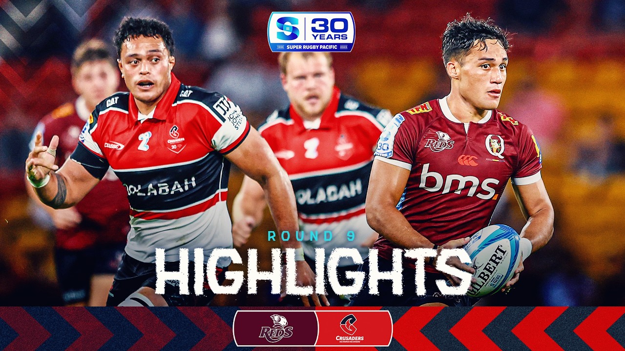 REDS v CRUSADERS | Rd 9 Highlights | Super Rugby Pacific 2026