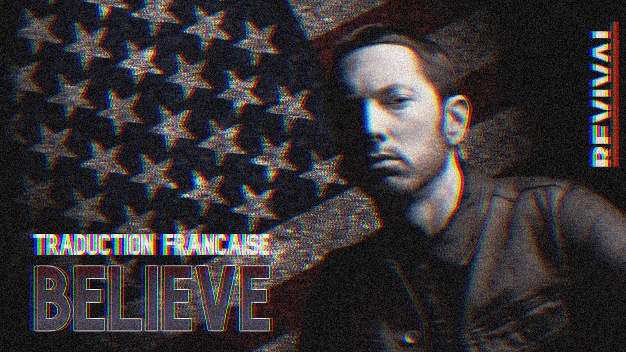 Eminem - Believe (Traduction Française)