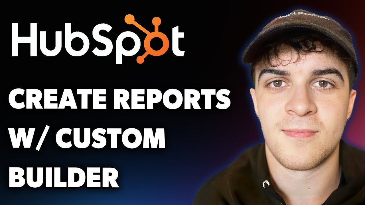How to Create Reports with the Custom Report Builder in Hubspot (Full 2025 Guide)